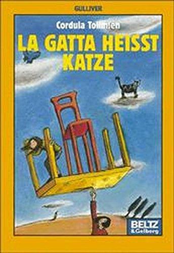 La gatta heisst Katze: Erzählung (Gulliver)