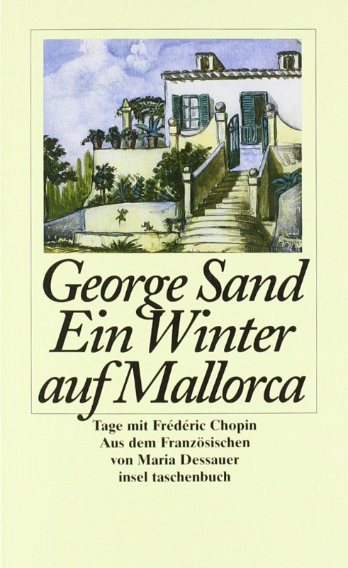 Ein Winter auf Mallorca: Tage mit Frederic Chopin (insel taschenbuch)