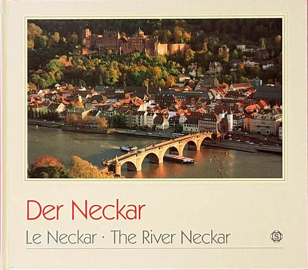 Der Neckar /Le Neckar /The River Neckar: Dtsch.-Französ.-Engl.