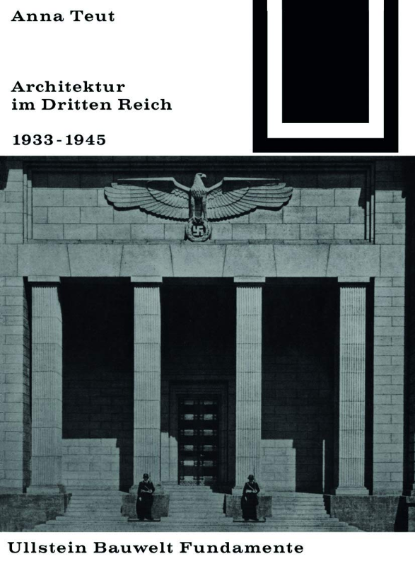 Architektur im Dritten Reich 1933 - 1945 (Bauwelt Fundamente 19)