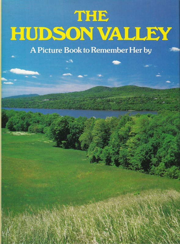 Hudson Valley: A Picture Book To Remember Her By