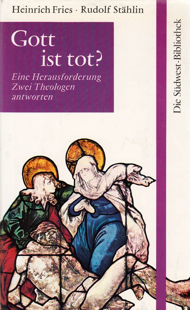 Gott ist tot?. Eine Herausforderung - zwei Theologen antworten.