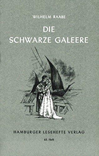 Die schwarze Galeere: Geschichtliche Erzählung (Hamburger Lesehefte)