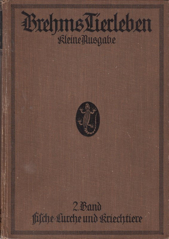 Brehms Tierleben. IV. Kriechtiere Lurche Fische