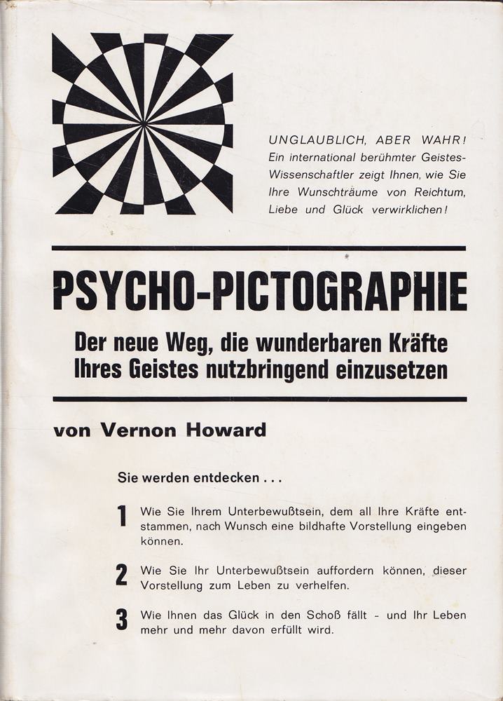 Psycho-Pictographie - Der neue Weg die wunderbaren Kräfte Ihres Geistes nutzbringend einzusetzen