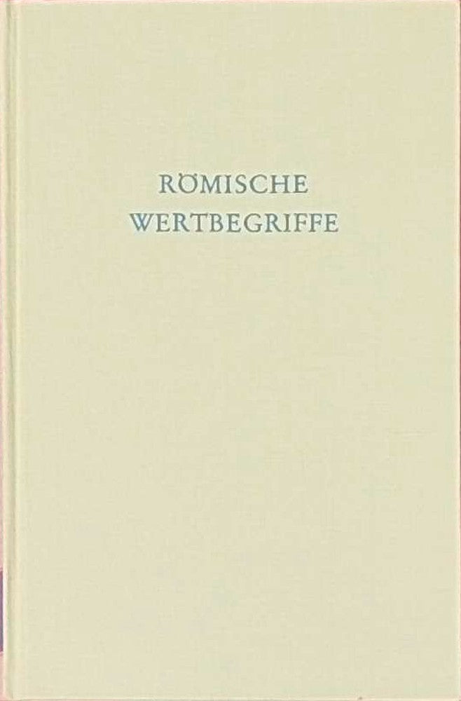 Römische Wertbegriffe (Wege der Forschung)