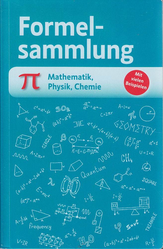 Formelsammlung - Mathematik Physik Chemie