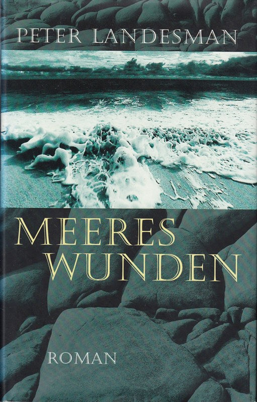 Meereswunden. Roman Neuwertig noch original eingeschweißt! Aus dem amerikan. Engl. von Hans-Ulrich Möhring aus dem Nachlaß Gerhard Löwenthal