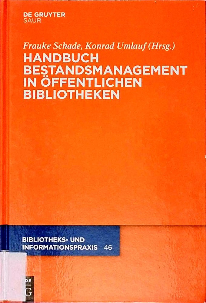 Handbuch Bestandsmanagement in Öffentlichen Bibliotheken (Bibliotheks- und Informationspraxis 46 Band 46)