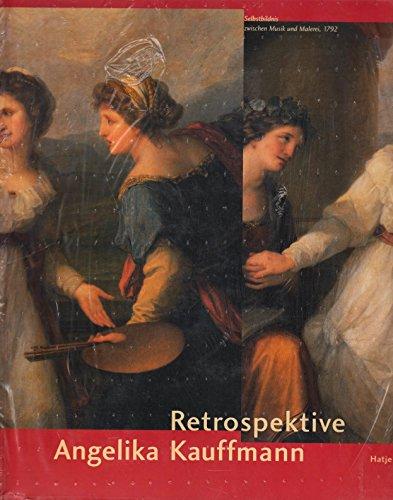 Angelika Kauffmann Retrospektive. Mit Beiträgen von Brain Allen u.v.a. Ausstellungskatalog.