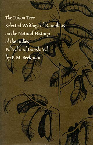 The Poison Tree: Selected Writings of Rumphius on the Natural History of the Indies (Library of the Indies)