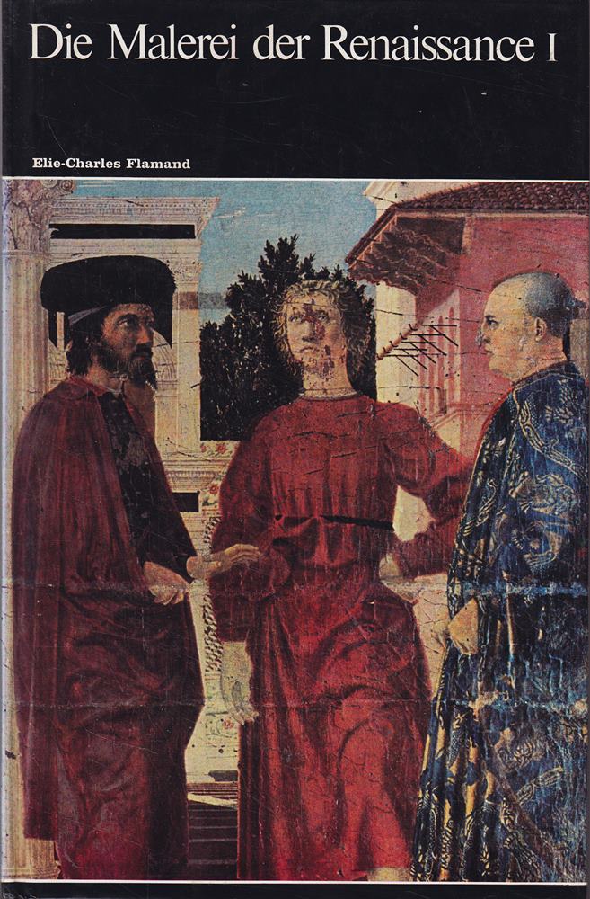 Weltgeschichte der Malerei Band 9. Die Malerei der Renaissance I.