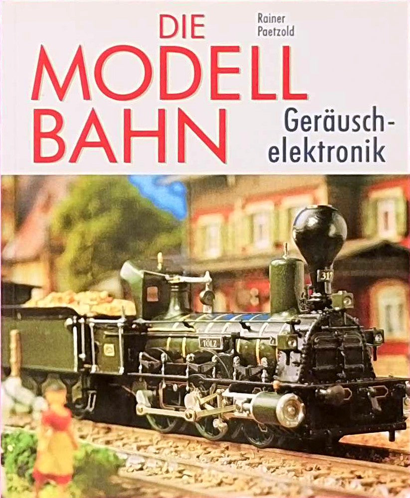 Die Modell Bahn Band 3 Geräuschelektronik