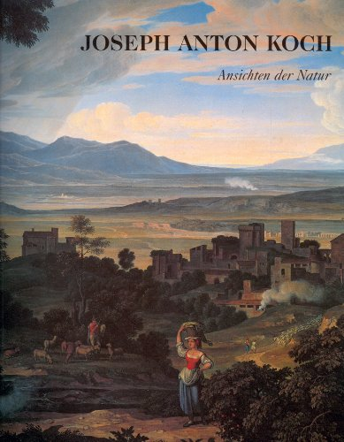 Joseph Anton Koch. Ansichten der Natur (Broschiert) - Kunstband