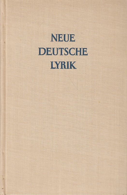 Neue deutsche Lyrik. Gedichte aus unserer Zeit.