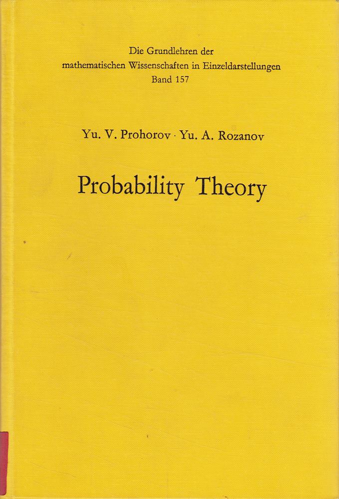 Probability Theory: Basic Concepts · Limit Theorems Random Processes (Grundlehren der mathematischen Wissenschaften Band 157)