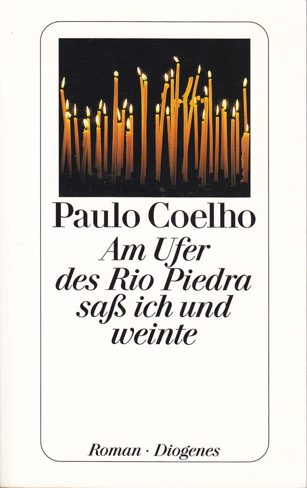 Am Ufer des Rio Piedra saß ich und weinte: Roman. (detebe)