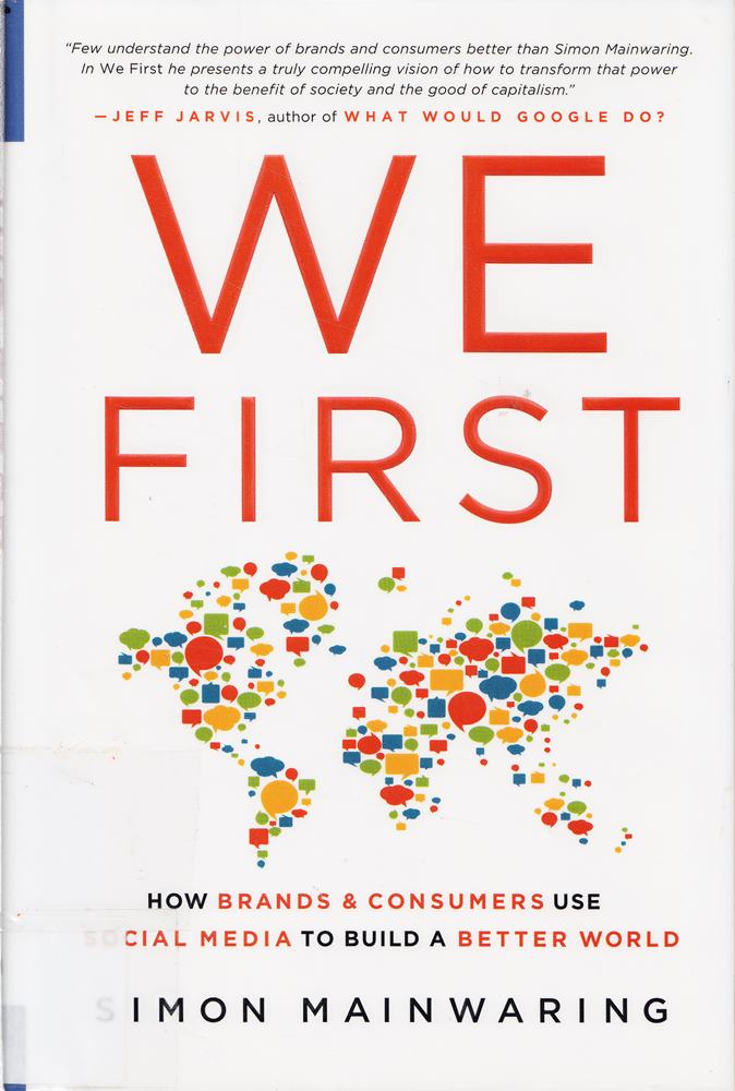 We First: How Brands and Consumers Use Social Media to Build a Better World