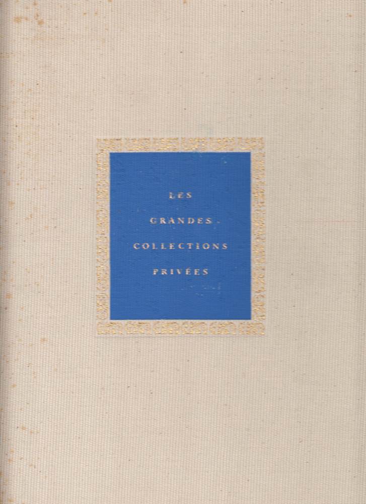LES GRANDES COLLECTIONS PRIVEES.