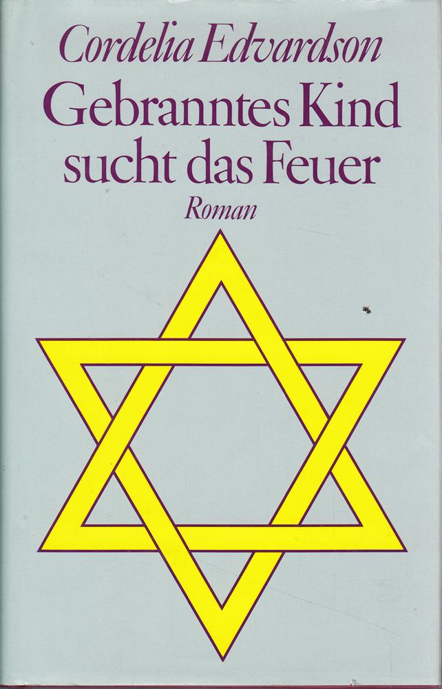Cordelia Edvardson: Gebranntes Kind sucht das Feuer