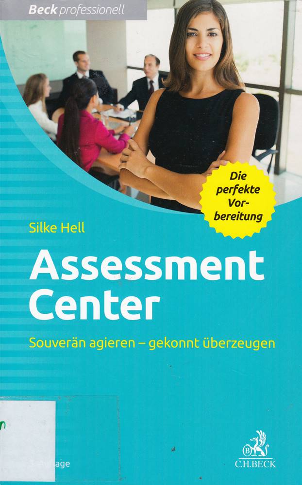 Assessment Center: Souverän agieren - gekonnt überzeugen
