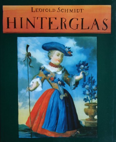 Hinterglas. Zeugnisse einer alten Hauskunst