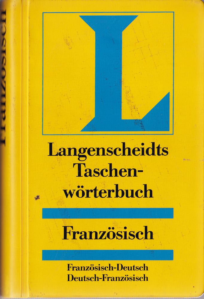 Langenscheidts Taschenwörterbuch Französisch : französisch-deutsch deutsch-französisch.