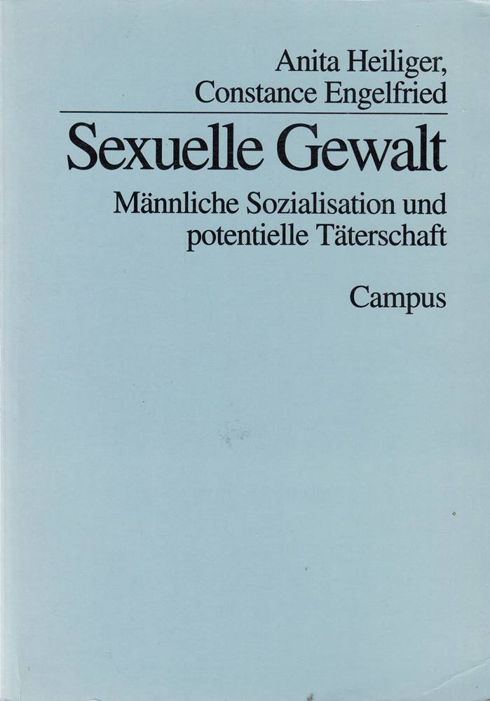 Sexuelle Gewalt: Männliche Sozialisation und potentielle Täterschaft