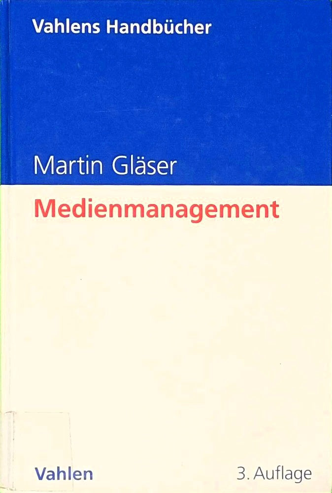 Medienmanagement (Vahlens Handbücher der Wirtschafts- und Sozialwissenschaften)