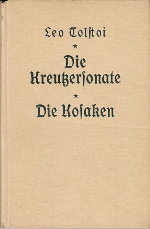 Leo Tolstoi: Die Kreutzer-Sonate / Die Kosaken