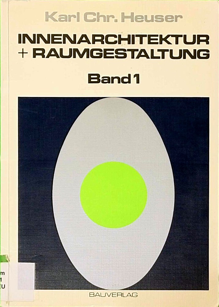 Innenarchitektur + Raumgestaltung 1. Grundlagen Gestaltungsregeln und Gesetzmäßigkeiten