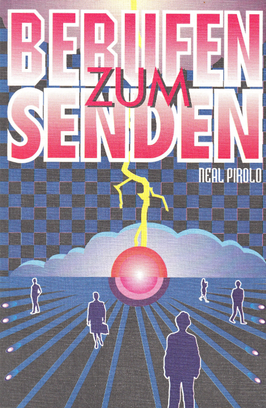 Berufen zum Senden: Praktische Tips für verantwortungsbewusste Christen (Edition C. Unterreihe C - Allgemeine Themen)