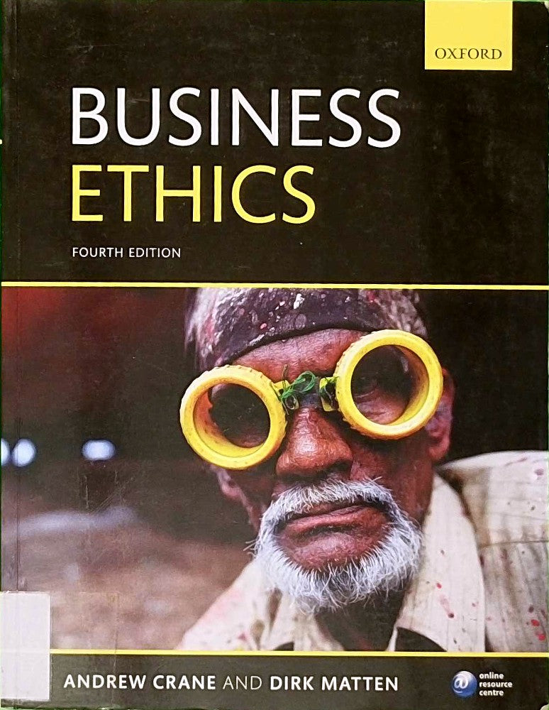 Business Ethics: Managing Corporate Citizenship and Sustainability in the Age of Globalization