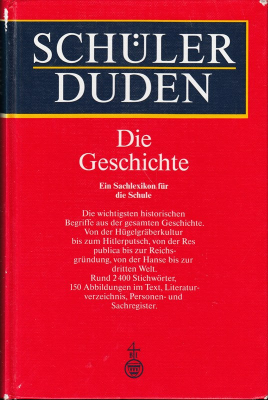 Schülerduden. Die Geschichte: Ein Lexikon für den Geschichtsunterricht