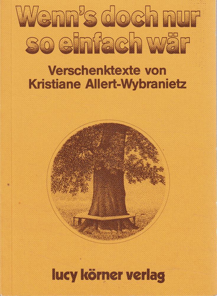 Wenn's doch nur so einfach wär: Verschenktexte