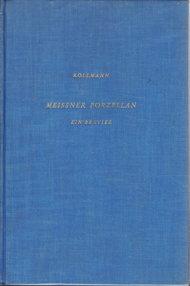 Meißner Porzellan. Ein Brevier.