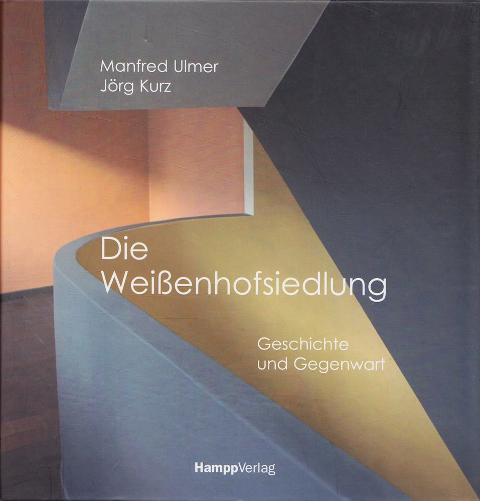 Die Weissenhofsiedlung: Geschichte und Gegenwart