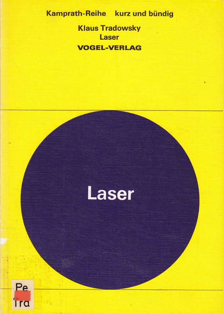 Laser: Grundlagen Technik Basisanwendungen (Kamprath-Reihe)