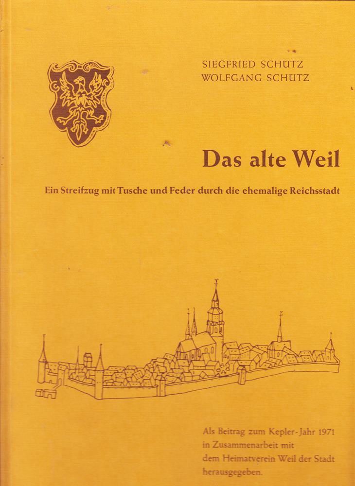 Das alte Weil - Ein Streifzug mit Tusche und Feder durch die ehemalige Reichsstadt