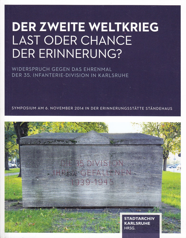 Der zweite Weltkrieg - Last oder Chance der Erinnerung