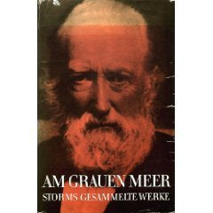 Am grauen Meer. Storms gesammelte Werke. Mit Gemälden des neunzehnten und zwanzigsten Jahrhunderts und Zeichnungen von Adolph Menzel. Gedenkausgabe zum 75 Todestag.
