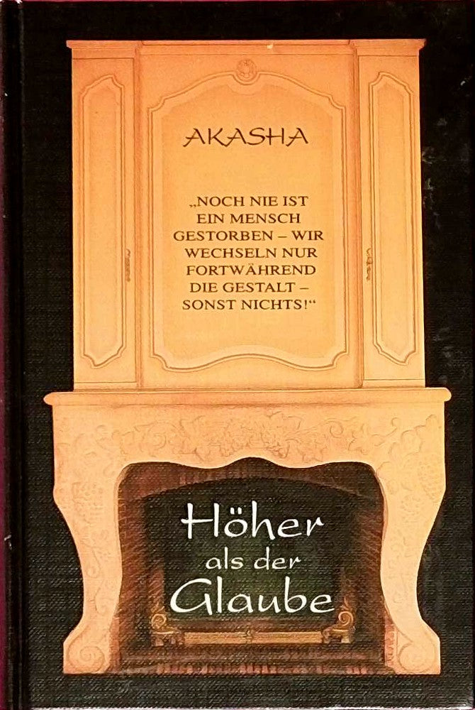 Höher als der Glaube - Die Urrealitätsphilosophie - Ursprungs- Substanz- Wesensformphilosophie