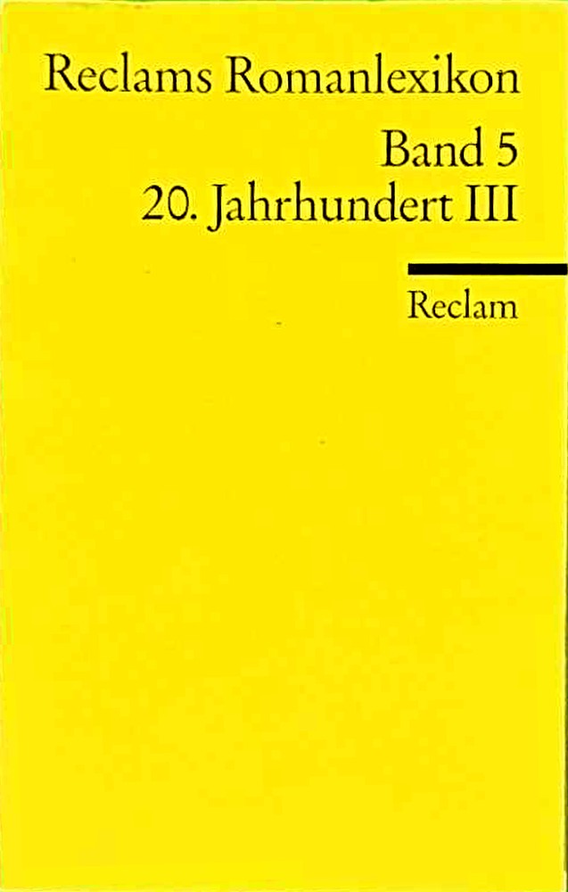 Reclams Romanlexikon: 20. Jahrhundert III (Reclams Universal-Bibliothek)