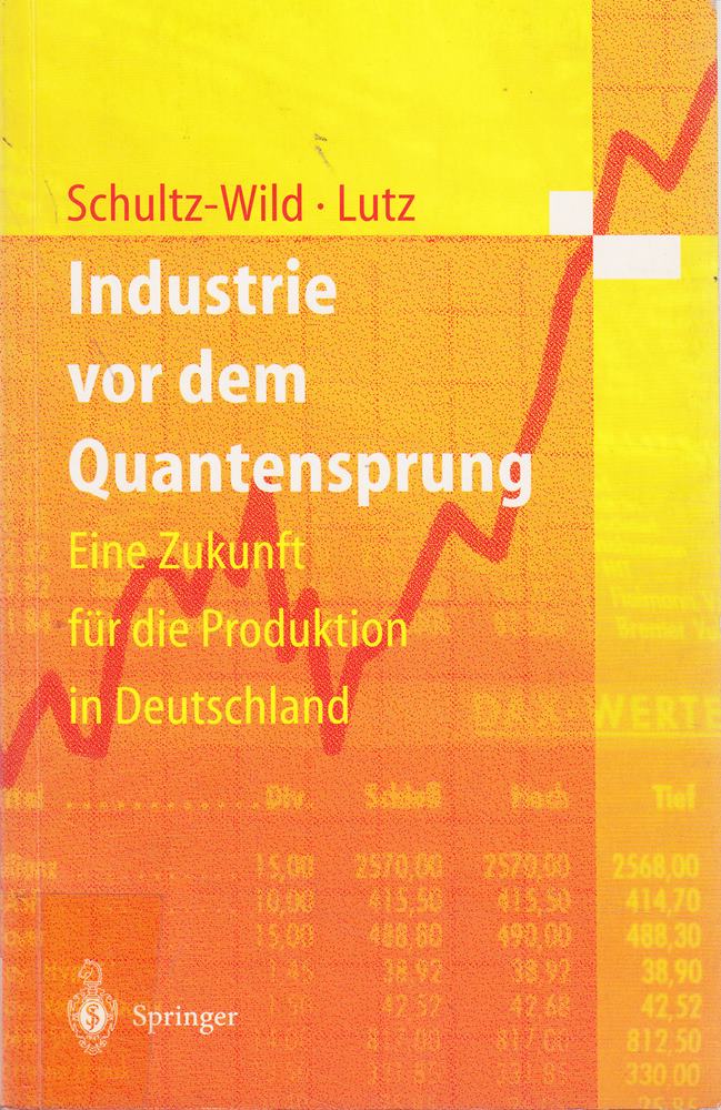Industrie vor dem Quantensprung: Eine Zukunft fur die Produktion in Deutschland: Eine Zukunft für die Produktion in Deutschland