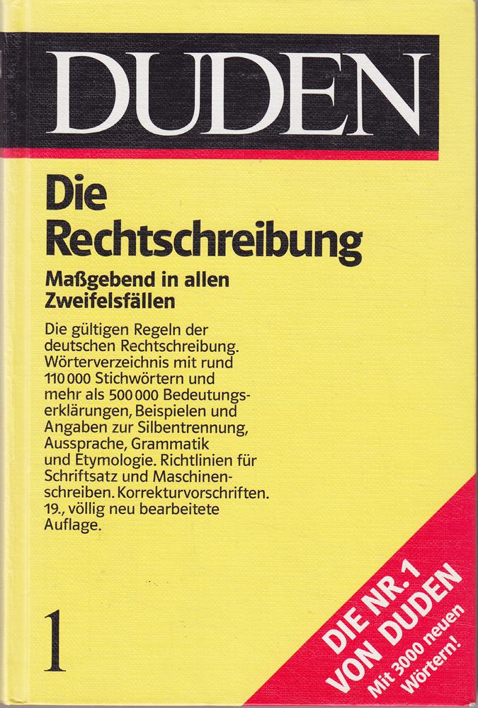 Duden Band 1: Die Rechtschreibung. Maßgebend in allen Zweifelsfällen