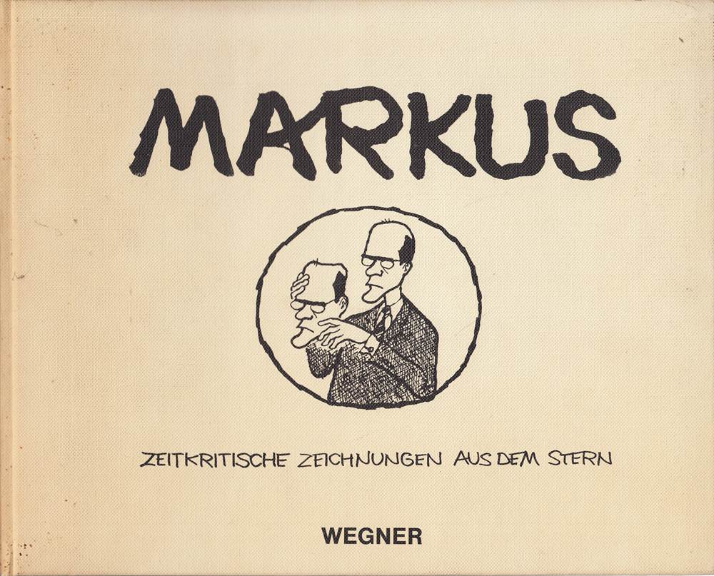 Markus: Zeitkritische Zeichnungen aus dem Stern