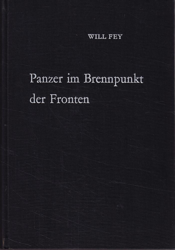 Panzer im Brennpunkt der Fronten.Nach Tagebuchaufzeichnungen von Ernst Streng und Heinz Trautmann