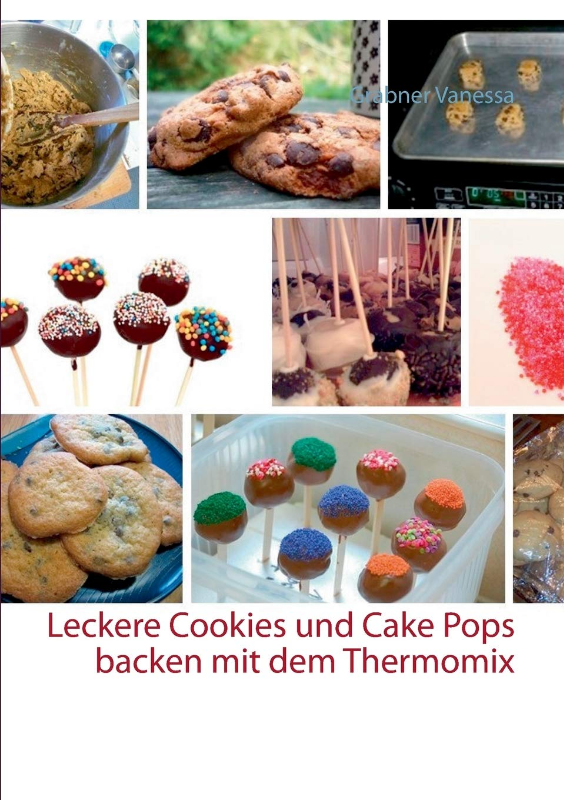 Leckere Cookies und Cake Pops backen mit dem Thermomix