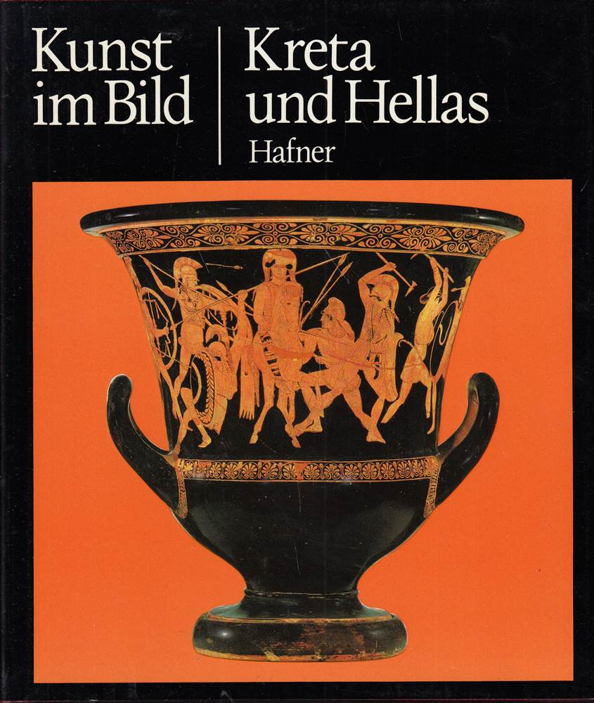 Kunst im Bild Teil: Kreta und Hellas / German Hafner