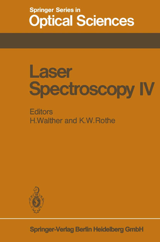 Laser Spectroscopy IV: Proceedings of the Fourth International Conference Rottach-Egern Fed. Rep. of Germany June 11?15 1979 (Springer Series in Optical Sciences Band 21)